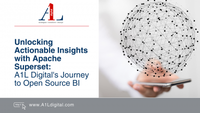 Unlocking Actionable Insights with Apache Superset: A1L Digital's Journey to Open Source BI